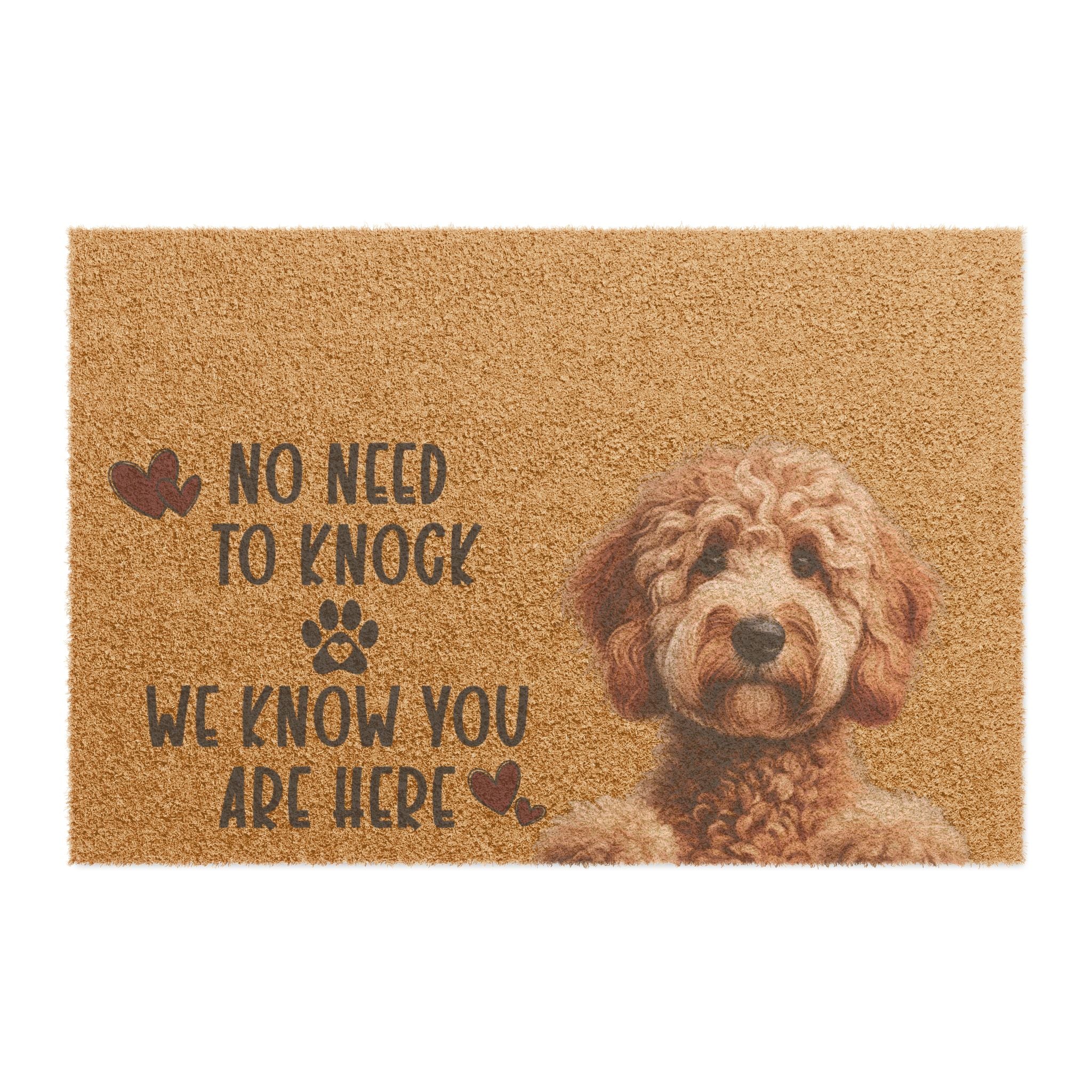 Doormat - “No Need to Knock We Know You Are Here” Dog Welcome Coir Mat
