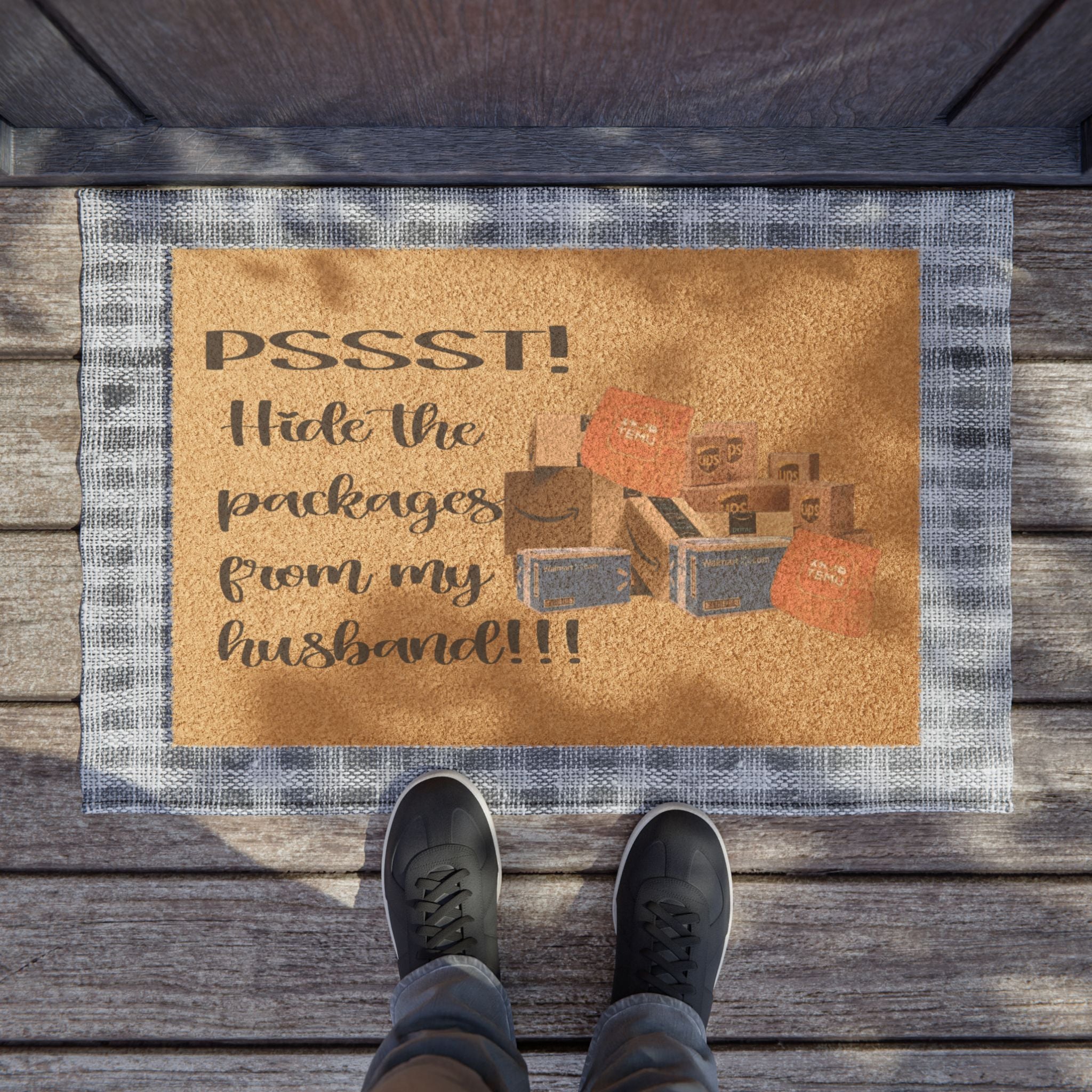 Doormat — “Pssst! Hide the packages from my husband!!!” Funny Package Delivery Welcome Mat